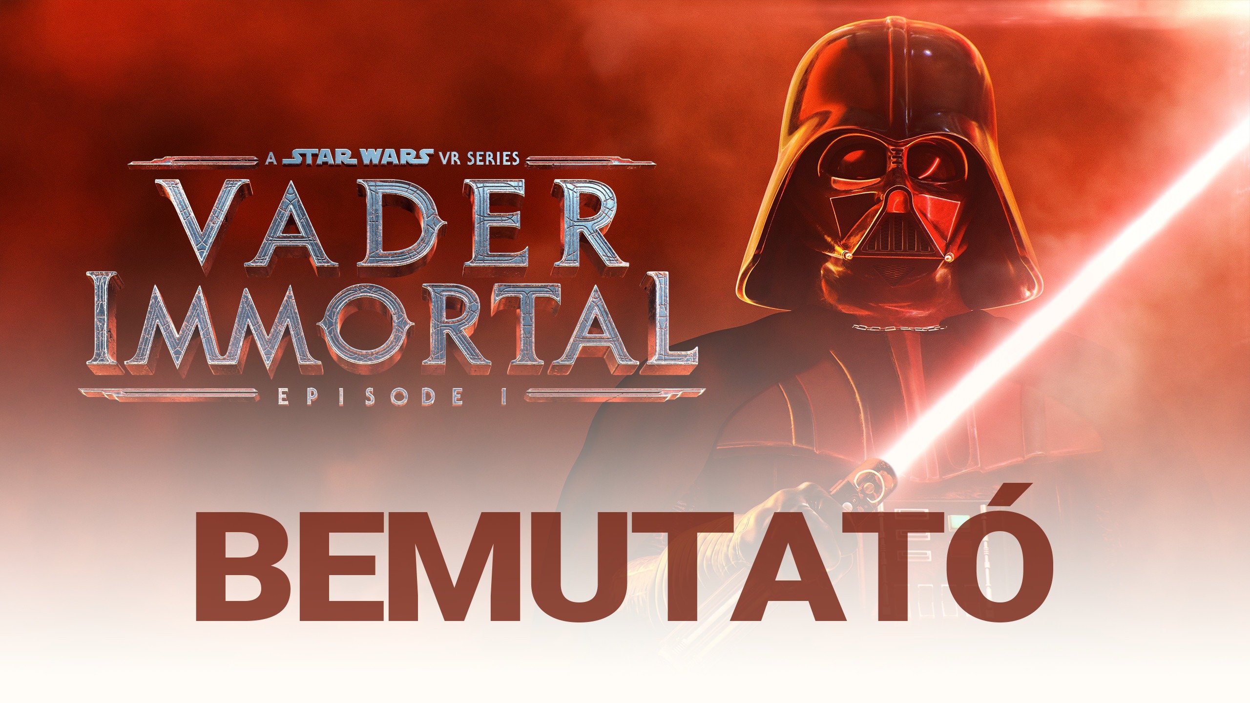 STAR WARS – Vader Immortal Episode 1 Bemutató